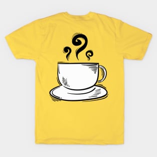 cup of coffee T-Shirt